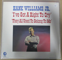 WILLIAMS, HANK JR. - I've Got A Right To Cry