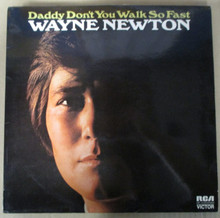 NEWTON, WAYNE - Daddy Don't You Walk So Fast
