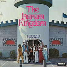 INGRAM KINGDOM - The Funk Is In Our Music