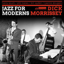 MORRISSEY, DICK - Jazz For Moderns