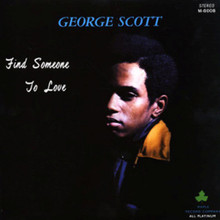 SCOTT, GEORGE - Find Someone To Love