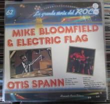 BLOOMFIELD, MIKE & ELECTRIC FLAG / OTIS SPANN - La Grande Storia Del Rock Vol. 62