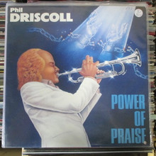 DRISCOLL, PHIL - Power Of Praise