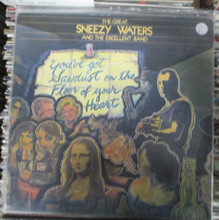 WATERS, SNEEZY - You've Got Sawdust On The Floor Of Your Heart