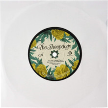SHEEPDOGS - I've got A Hole Where My Heart Should Be 7"