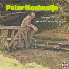 KOELEWIJN, PETER - The Best I Can Give Is Still Unworthy Of You