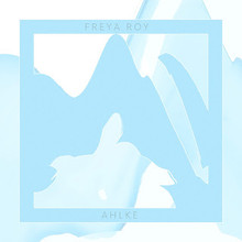 ROY, FREYA - Ahlke