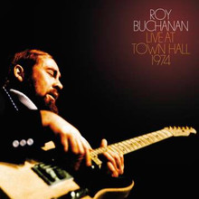 BUCHANAN, ROY - Live At Town Hall 1974