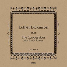 DICKINSON, LUTHER & THE COOPERATORS - Live 2016
