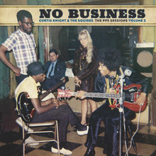KNIGHT, CURTIS & THE SQUIRES - No Business