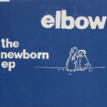 ELBOW - The Newborn EP