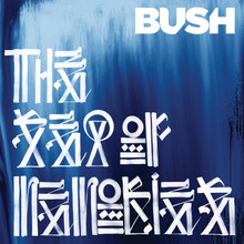 BUSH - The Sea Of Memories