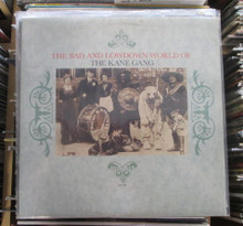 KANE GANG - The Bad And Lowdown World Of The