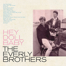 EVERLY BROTHERS - Hey Doll Baby