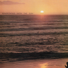 WALES, HOWARD - Rendezvous With The Sun