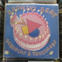 BRONSKI BEAT - Hundreds & Thousands