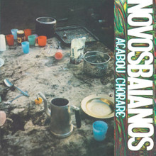 NOVOS BAIANOS - Acabou Chorare