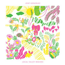GONZALES, JOSE - Local Valley Remixes