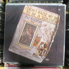 ELI RADISH - I Didn't Raisew My Son To Be A Soldier