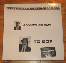 BROWN, CHUCK & THE SOUL SEARCHERS - Any Other Way To Go