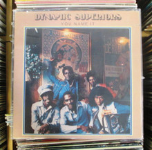 DYNAMIC SUPERIORS - You Name It LP