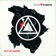 DEAD BY SUNRISE - Out Of Ashes