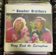 BOWKERS BROTHERS - Bring Back The Springtime