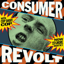COP SHOOT COP - Consumer Revolt  RSD
