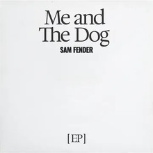 FENDER, SAM - Me and The Dog   RSD