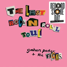 PARKER, GRAHAM & THE FIGGS - Last Rock N Roll Tour   RSD