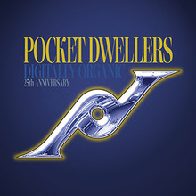 POCKET DWELLERS - Digitally Organic    RSD