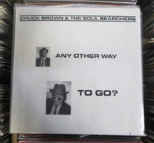 BROWN, CHUCK & THE SOUL SEARCHERS -Any Other Way To Go