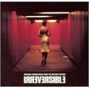 IRREVERSIBLE - Soundtrack