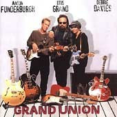 GRAND UNION - Anson Funderburgh, Otis Grand, Debbie Davies