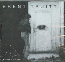 TRUITT, BRENT - Bridge City Jam