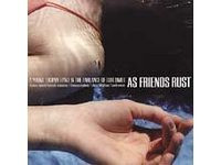 AS FRIENDS RUST - A Young Trophy Band