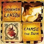 LAWSON, SHANNON - Chase The Sun