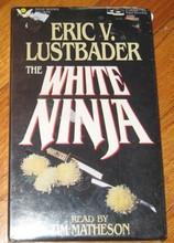 WHITE NINJA, THE - Eric V. Lustbader