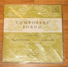 COMPOSER'S FORUM - Cushing / Cyr / Elkus