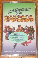 I'm Gonna Git You Sucka - Soundtrack