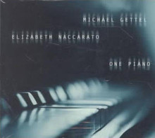 GETTEL, MICHAEL / ELIZABETH NACCARATO - One Piano
