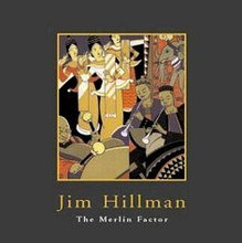 HILLMAN, JIM - The Merlin Factor