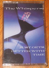 WHISPERS - Just Gets Better With Time   CS