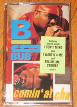 BIG BUB - Comin At Cha