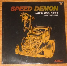 MATTHEWS, DAVID & First Calls - Speed Demon