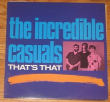 INCREDIBLE CASUALS - That's That  lp