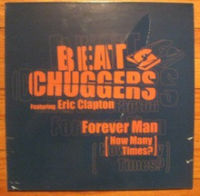 BEAT CHUGGERS with ERIC CLAPTON - Forever Man 12"