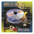 Hard To Find 45s On CD Vol 6