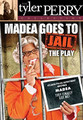 Madea Goes To Jail The Play