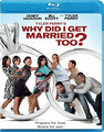 Why Did I Get Married Too? Blue Ray